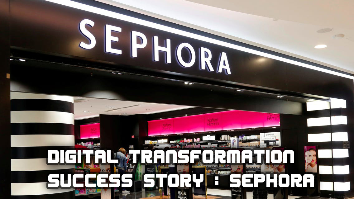 Digital Transformation Success Story : Sephora